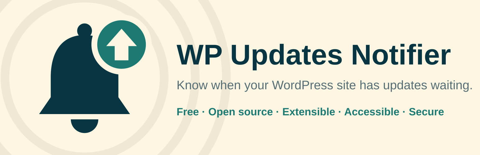 WP Updates Notifier: know when your WordPress site has updates waiting. Free, open source, extensible, accessible, secure.